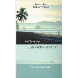 Letters By A Modern Mystic by Frank C. Laubach